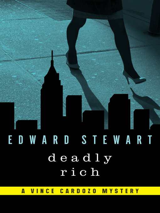 Title details for Deadly Rich by Edward Stewart - Available